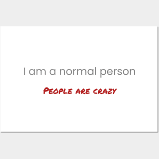 I Am A Normal Person Posters and Art